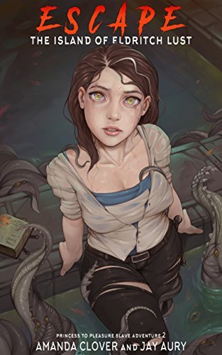 Escape the Island of Eldritch Lust book cover