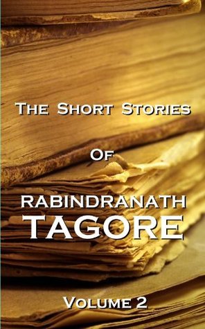 The Short Stories Of Rabindranath Tagore - Vol 2 book cover