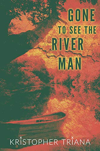 Gone to See the River Man book cover 1