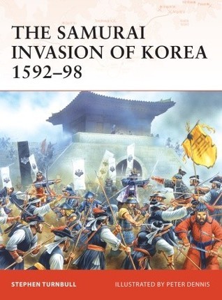 The Samurai Invasion of Korea 1592-98 book cover