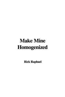 Make Mine Homogenized book cover