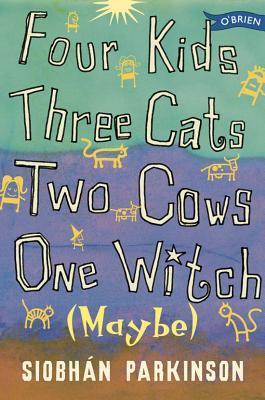 Four Kids, Three Cats, Two Cows, One Witch book cover