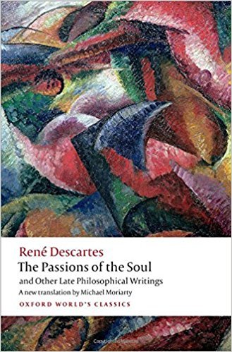 The Passions of the Soul and Other Late Philosophical Writings book cover