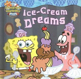 Ice-Cream Dreams (Nick Spongebob Squarepants book cover