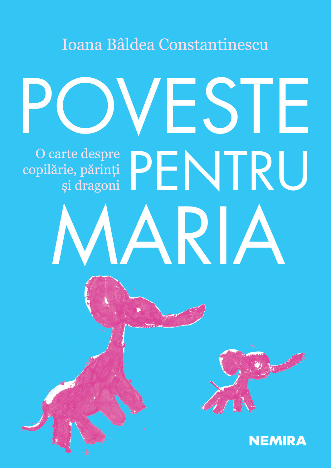 Poveste pentru Maria. O carte despre copilărie, părinți și dragoni book cover