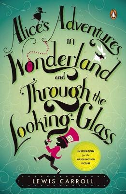 Alice's Adventures in Wonderland and Through the Looking-Glass and What Alice Found There[ALICES ADV IN WONDERLAND & THR][Paperback] book cover