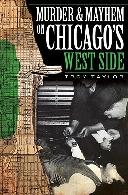 Murder and Mayhem on Chicago's West Side book cover