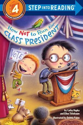 How Not to Run for Class President book cover