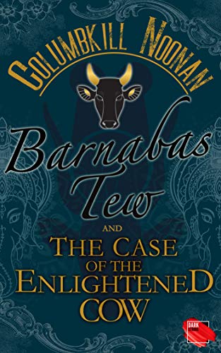 Barnabas Tew and the Case of the Enlightened Cow book cover