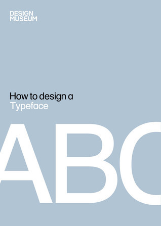 How To Design a Typeface book cover