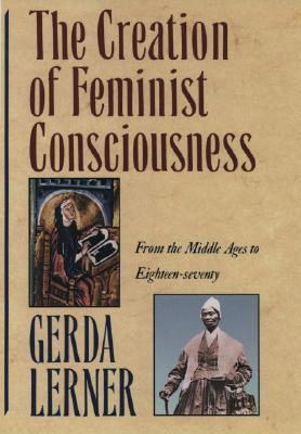 The Creation of Feminist Consciousness book cover