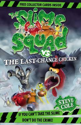 The Slime Squad Vs The Last Chance Chicken book cover