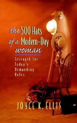 The 500 Hats Of A Modern Day Woman book cover