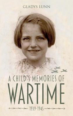 A Child's Memories of Wartime 1939-1945 book cover
