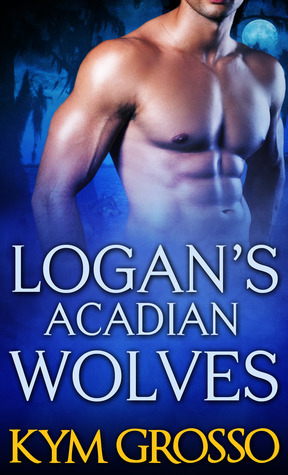 Logan's Acadian Wolves book cover