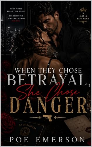 When They Chose Betrayal, She Chose Danger book cover
