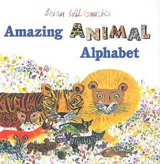 Brian Wildsmith's Amazing Animal Alphabet book cover