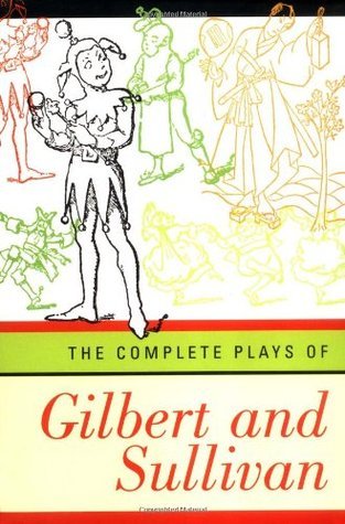 The Complete Plays of Gilbert and Sullivan book cover