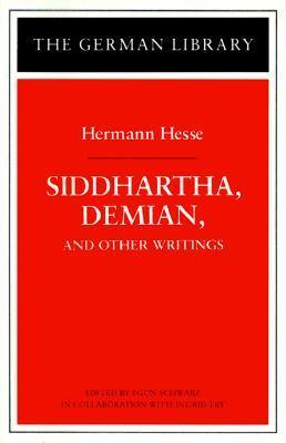 Siddhartha, Demian, and Other Writings book cover