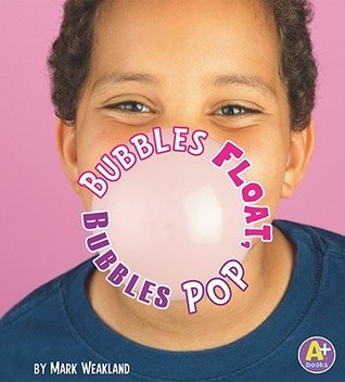 Bubbles Float, Bubbles Pop book cover