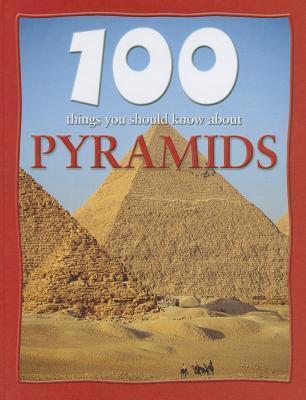 100 Things You Should Know about Pyramids book cover