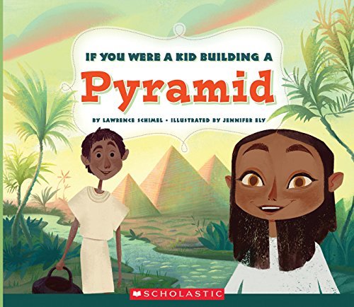 If You Were a Kid Building a Pyramid (If You Were a Kid) book cover