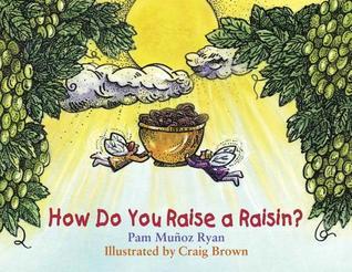 How Do You Raise a Raisin? book cover