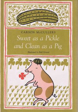 Sweet as a Pickle and Clean as a Pig book cover