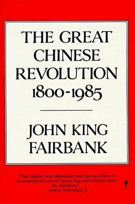 The Great Chinese Revolution 1800-1985 book cover
