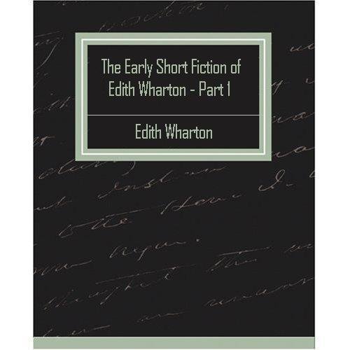 The Early Short Fiction of Edith Wharton - Part 1 book cover
