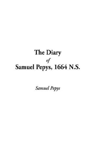 Diary of Samuel Pepys — Complete 1664 N.S book cover