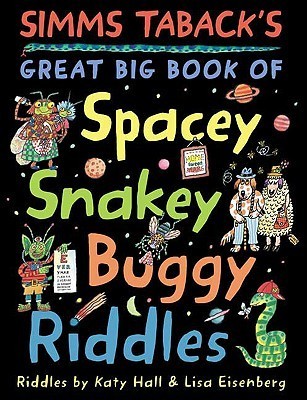 Simms Taback's Great Big Book of Spacey, Snakey, Buggy Riddles book cover