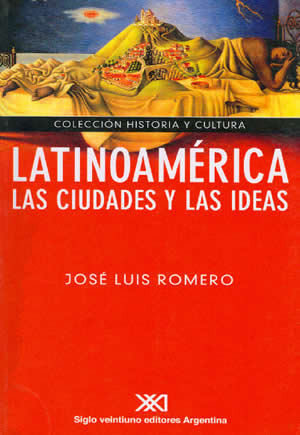 Latinoamérica, las ciudades y las ideas book cover