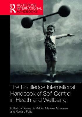 Routledge International Handbook of Self-Control in Health and Well-Being book cover