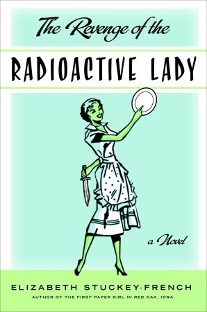 The Revenge of the Radioactive Lady book cover