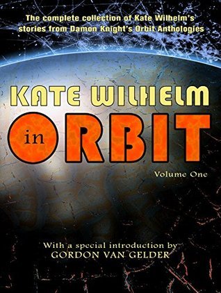 Kate Wilhelm in Orbit book cover 1