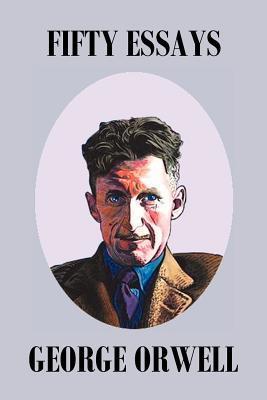 Fifty Orwell Essays book cover