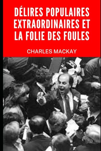 Délires Populaires Extraordinaires et la Folie des Foules book cover