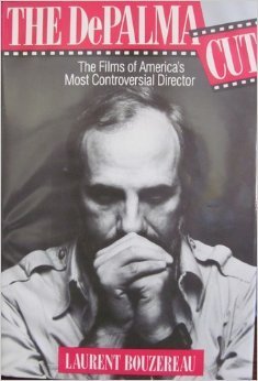 The DePalma Cut:The Films of America's Most Controversial Director book cover