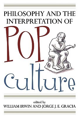 Philosophy and the Interpretation of Pop Culture book cover