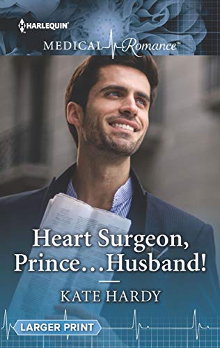 Heart Surgeon, Prince . . . Husband! book cover