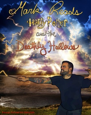 Mark Reads Harry Potter and the Deathly Hallows book cover