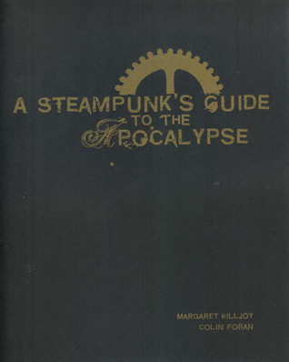 A SteamPunk's Guide to the Apocalypse book cover
