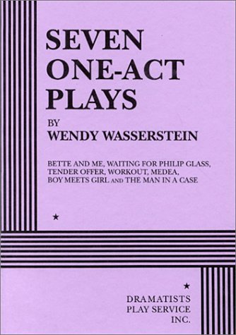 Seven One-Act Plays by Wendy Wasserstein - Acting Edition book cover