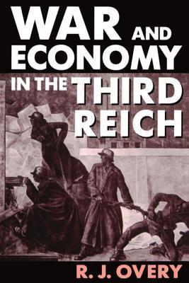 War and Economy in the Third Reich book cover
