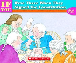 . . . If You Were There When They Signed the Constitution book cover