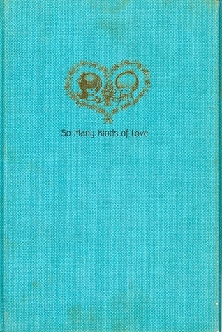 So Many Kinds of Love book cover