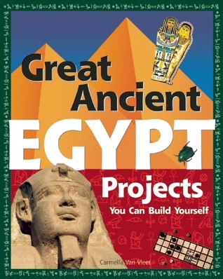 Great Ancient Egypt Projects You Can Build Yourself book cover