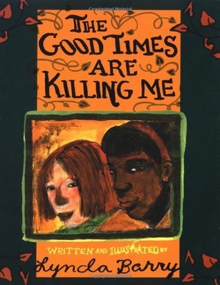 The Good Times are Killing Me book cover