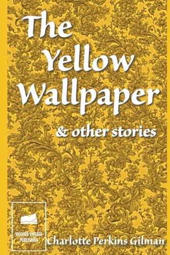 The Yellow Wallpaper and Other Stories book cover
